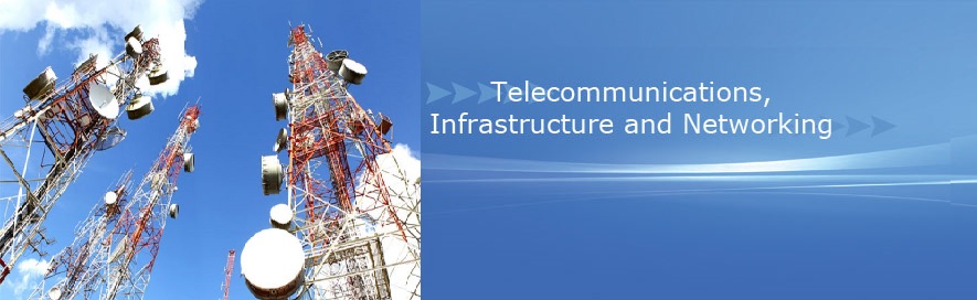 Telecommunications,Infrastructure and Networking